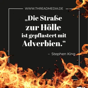 Die Straße zur Hölle ist gepflastert mit Adverbien.